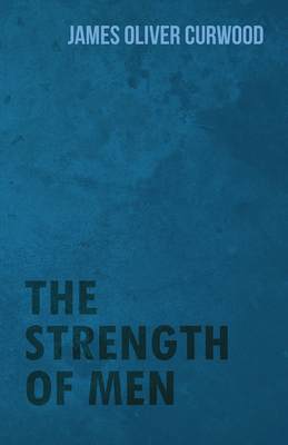 The Strength of Men 1473325846 Book Cover