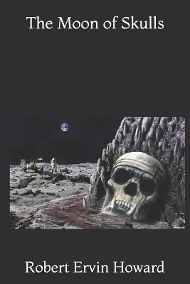 The Moon of Skulls 1731381549 Book Cover