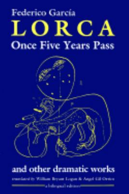 Once Five Years Pass And Other Dramatic Works 0882680706 Book Cover