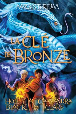 Magisterium: N° 3 - La CLé de Bronze [French] 1443155063 Book Cover