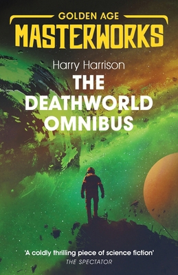 The Deathworld Omnibus: Deathworld, Deathworld ... 1473228379 Book Cover
