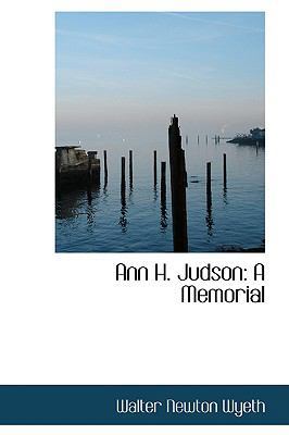 Ann H. Judson: A Memorial 0554749866 Book Cover