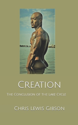 Creation: The Conclusion of the Lake Cycle B0BJ58Q22L Book Cover