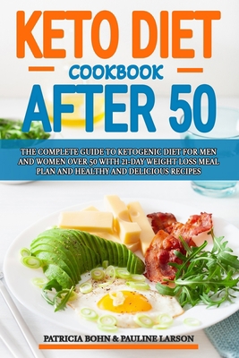 Keto Diet Cookbook After 50: The Complete Guide... B08TZBTK1T Book Cover