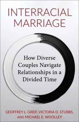 Interracial Marriage: How Diverse Couples Navig... 0231218192 Book Cover