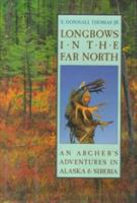 Longbows in the Far North 0811709566 Book Cover