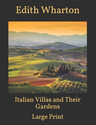 Italian Villas and Their Gardens: Large Print B08TLFVTPZ Book Cover