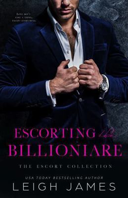 Escorting the Billionaire 0692549277 Book Cover