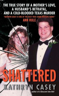 Shattered: The True Story of a Mother's Love, a... B0072B1U3Q Book Cover