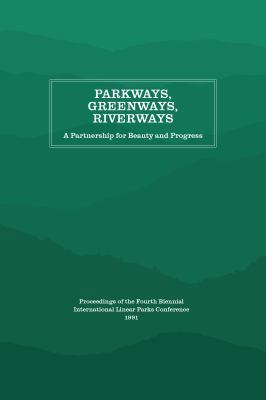 Parkways, Greenways, Riverways: A Partnership f... 146964214X Book Cover