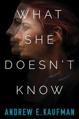 What She Doesn't Know: A Psychological Thriller 1477809082 Book Cover