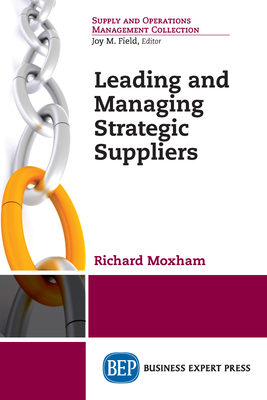 Leading and Managing Strategic Suppliers 1948198665 Book Cover