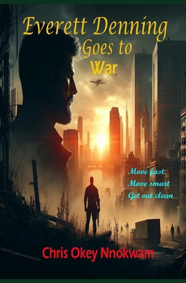 Everett Denning Goes To War B0F6NW529X Book Cover