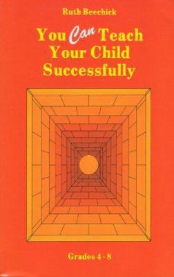 You Can Teach Your Child Successfully Paperback 0940319047 Book Cover
