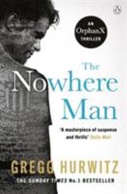 The Nowhere Man (An Orphan X Thriller) 1405929898 Book Cover