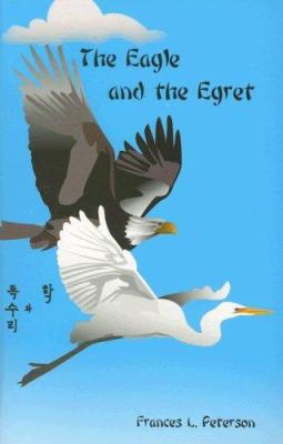 The Eagle and the Egret 1932497056 Book Cover