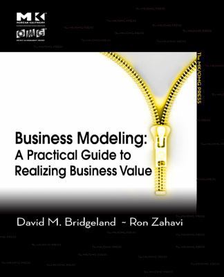 Business Modeling: A Practical Guide to Realizi... 0123741513 Book Cover