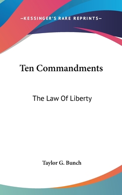 Ten Commandments: The Law Of Liberty 1436706556 Book Cover