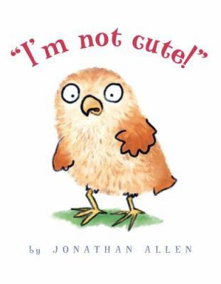 I'm Not Cute! 0786837209 Book Cover