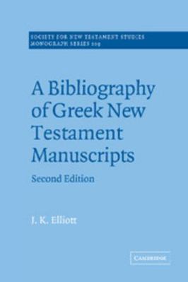 A Bibliography of Greek New Testament Manuscripts 0521770122 Book Cover