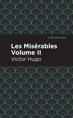 Les Miserables Volume II 1513208888 Book Cover