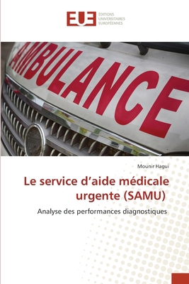 Le service d'aide médicale urgente (SAMU) [French] 6206724123 Book Cover