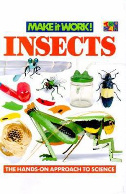 Insects (Make it Work! Science) 1587283654 Book Cover