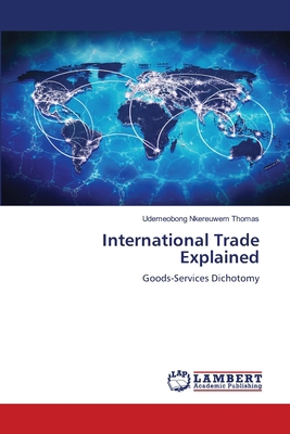 International Trade Explained 6208444551 Book Cover