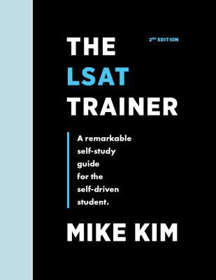 The LSAT Trainer: A Remarkable Self-Study Guide... 0989081532 Book Cover