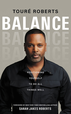 Balance: Positioning Yourself to Do All Things ... 171352810X Book Cover