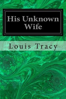 His Unknown Wife 1717576192 Book Cover