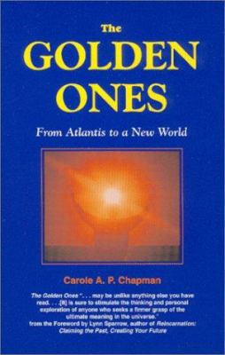 The Golden Ones: From Atlantis to a New World 1879997150 Book Cover