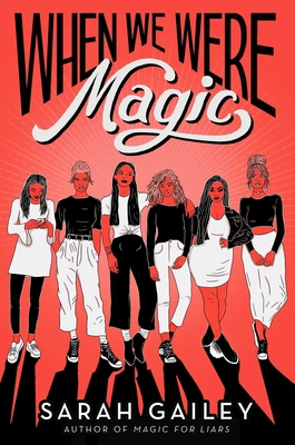 When We Were Magic 1534432876 Book Cover