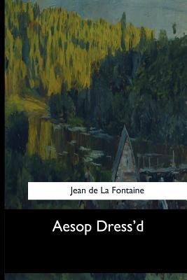 Aesop Dress'd 1546902031 Book Cover