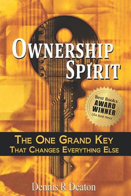 Ownership Spirit: The One Grand Key That Change... 1076217753 Book Cover