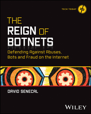 The Reign of Botnets: Defending Against Abuses,... 1394262418 Book Cover