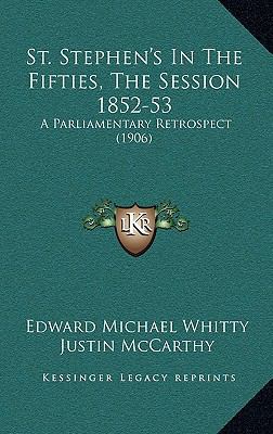 St. Stephen's In The Fifties, The Session 1852-... 1167121422 Book Cover