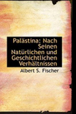 Palacstina: Nach Seinen Nata1/4rlichen Und Gesc... [German] 055476962X Book Cover