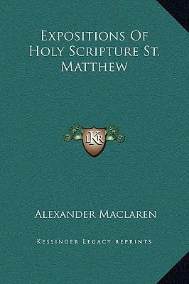 Expositions Of Holy Scripture St. Matthew 1169354521 Book Cover