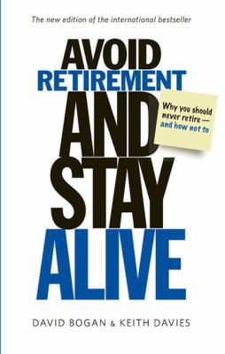 Avoid Retirement and Stay Alive: Updated Editio... [Large Print] 1459620380 Book Cover