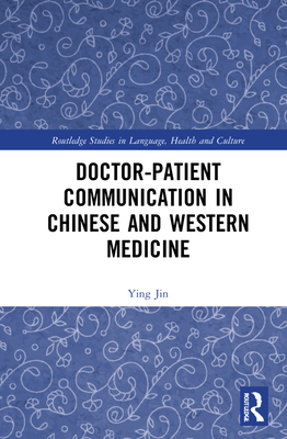 Doctor-patient Communication in Chinese and Wes... 0367753073 Book Cover