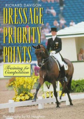 Dressage Priority Points (Howell Equestrian Lib... 0876059329 Book Cover