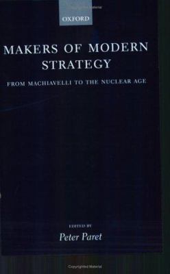 Makers of Modern Strategy from Machiavelli to t... 0198200978 Book Cover