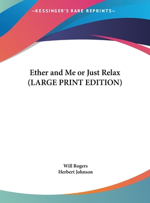 Ether and Me or Just Relax [Large Print] 1169845290 Book Cover