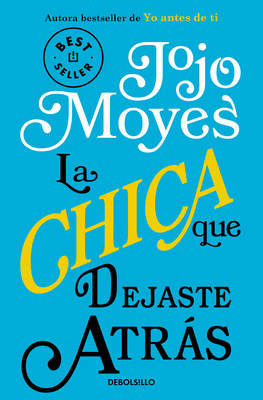 La Chica Que Dejaste Atrás / The Girl You Left ... [Spanish] 6073837577 Book Cover