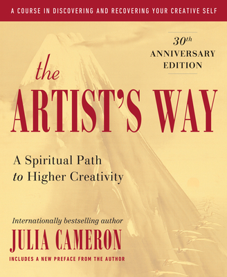 The Artist's Way: 30th Anniversary Edition 0143129252 Book Cover