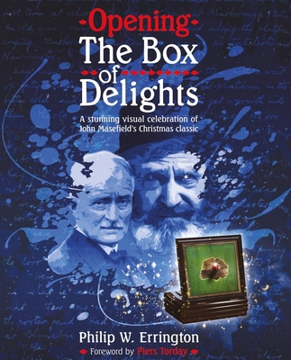 Opening the Box of Delights: A Stunning Visual ... 023253487X Book Cover