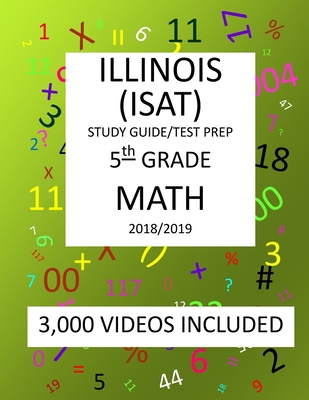 5th Grade ILLINOIS ISAT, MATH, Test Prep: 2019:... 1726491765 Book Cover