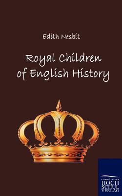 Royal Children of English History 3867414920 Book Cover
