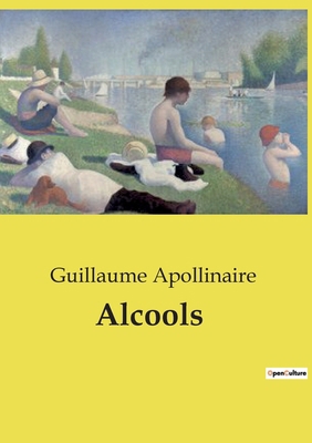 Alcools [French] B0CYSHT559 Book Cover